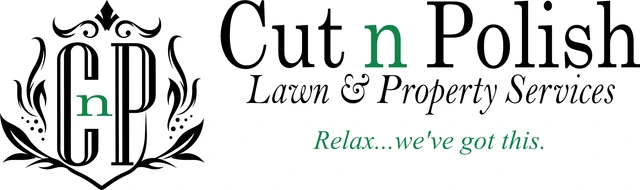 Cut n Polish Lawn and Property Services — Relax, we’ve got this